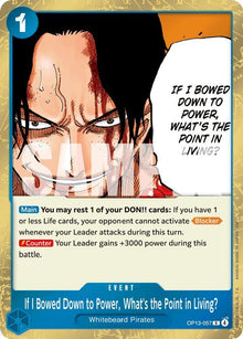If I Bowed Down to Power, What's the Point in Living? OP13-057 Carrying On His Will One Piece Foil NM