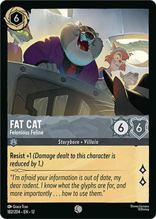 Fat Cat - Felonious Feline 182/204 Common Wilds Unknown Lorcana Near Mint